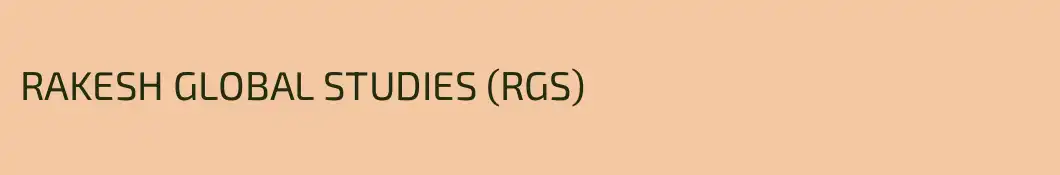 RAKESH GLOBAL STUDIES (RGS)